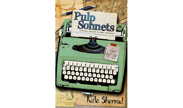 Kate Sherrod’s “Pulp Sonnets!”